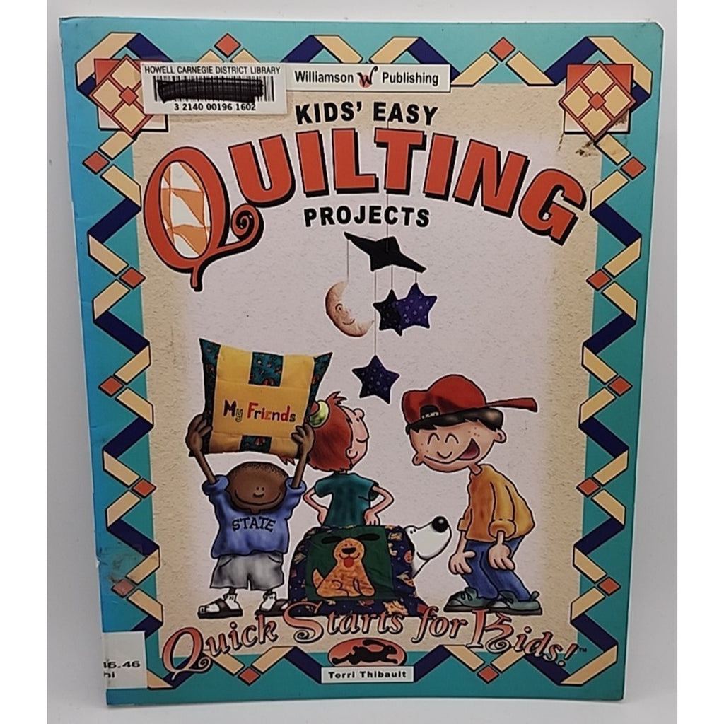 Kids' Easy Quilting Projects by Terri Thibault (2000, Trade Paperback)