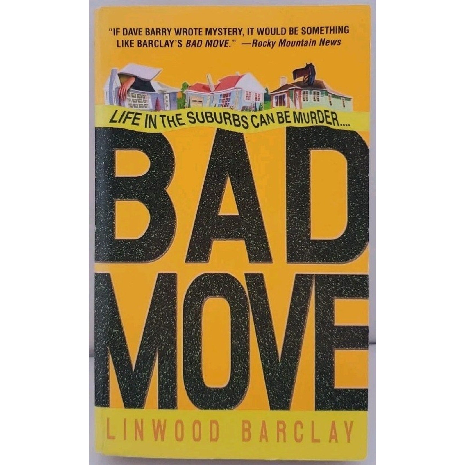 Bad Move : A Novel by Linwood Barclay (2005, Mass Market)