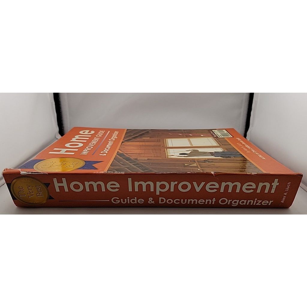 Very Best Home Improvement Guide and Document Organizer by Alex A. Lluch (2007,