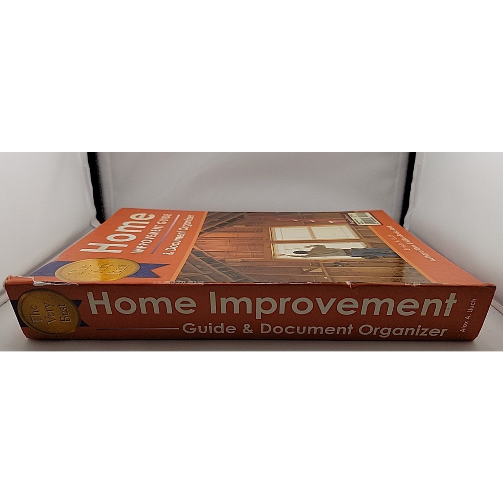 Very Best Home Improvement Guide and Document Organizer by Alex A. Lluch (2007,