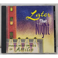 Later That Night Dynamic Mood Swings of Attilio Music CD Album