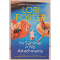 Summer of No Attachments : A Novel by Lori Foster (2022, Mass Market)