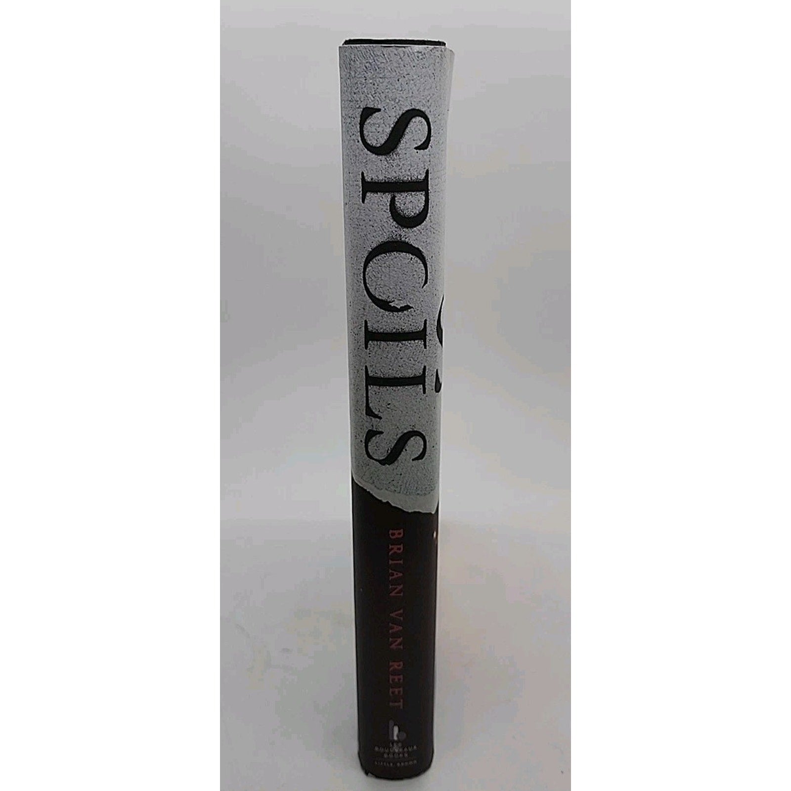 Spoils by Brian Van Reet (2017, Hardcover)