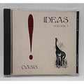 Ideas, Volume 1...Oasis (CD)