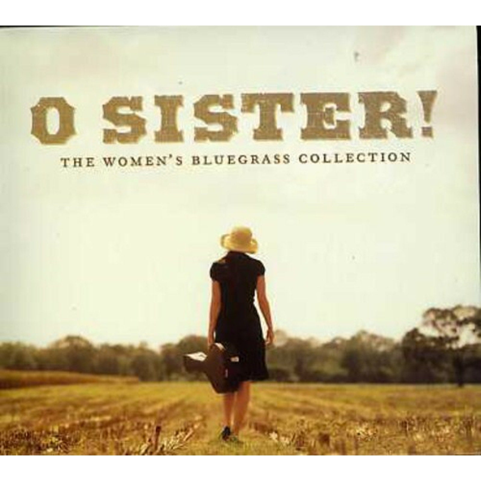 O Sister!: The Women's Bluegrass Collection by Various Artists (CD, 2001)