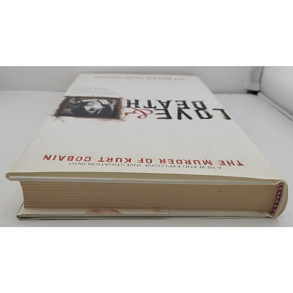 Love and Death : The Murder of Kurt Cobain by Max Wallace (2004, Hardcover)