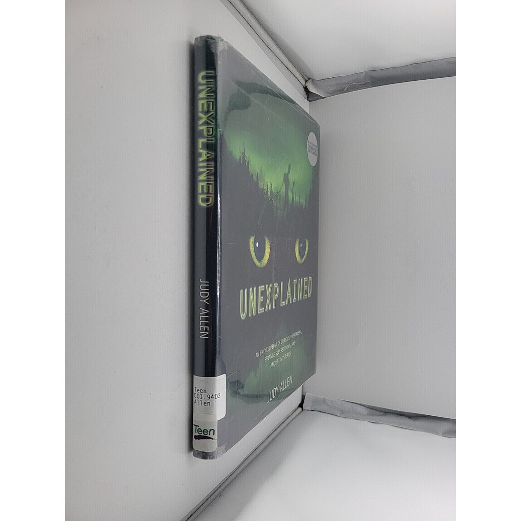 Unexplained : An Encyclopedia of Curious Phenomena, Strange Superstitions,...