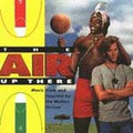 The Air Up There (Music from & Inspired by the Motion Picture) by Various. (CD)