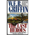 Men at War: The Last Heroes 1 by W. E. B. Griffin (1998, Paperback)