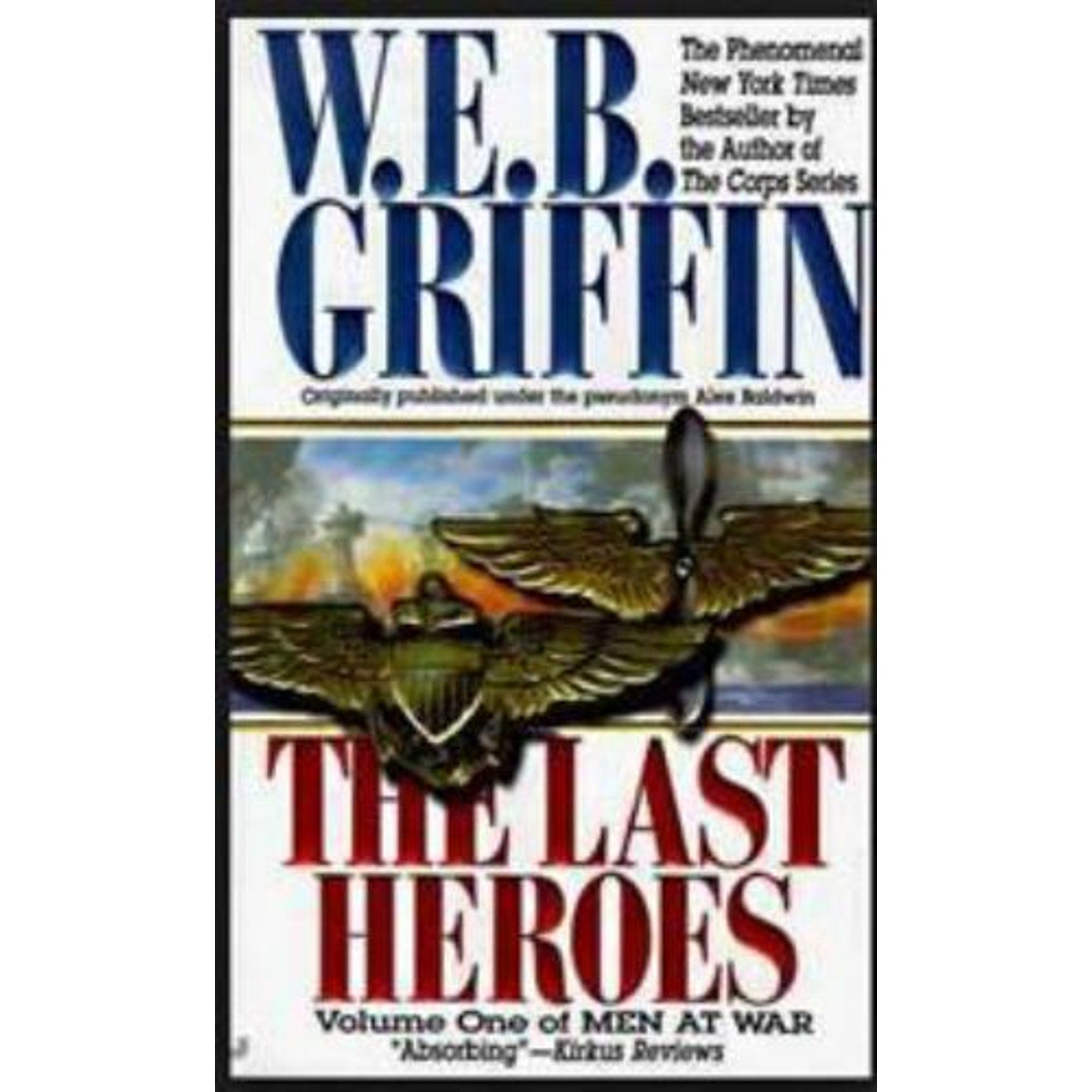 Men at War: The Last Heroes 1 by W. E. B. Griffin (1998, Paperback)