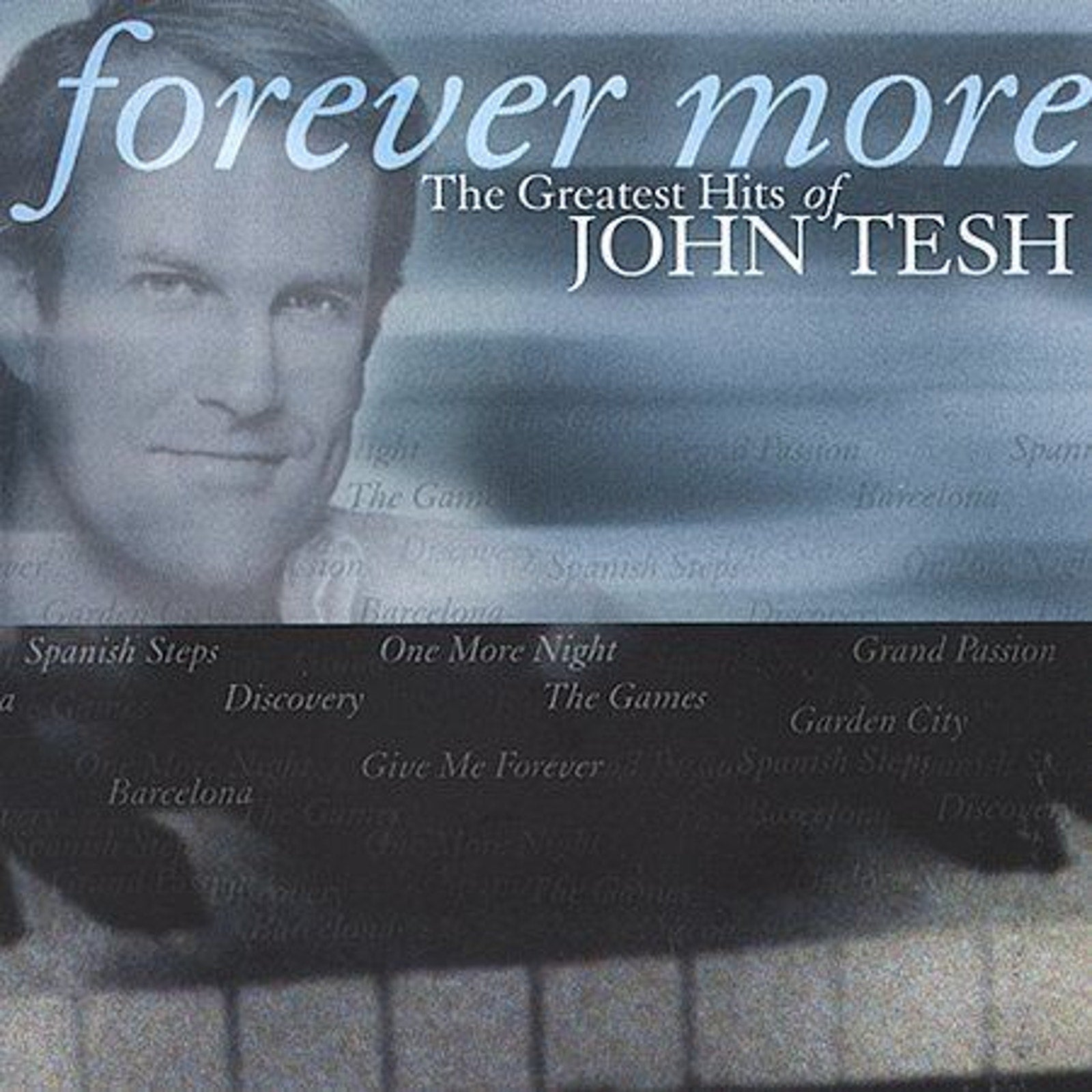 Forever More: The Greatest Hits of John Tesh by John Tesh (CD, Aug-2000, Decca)