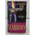 Scardown by Elizabeth Bear (2005, Mass Market)