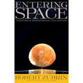 Entering Space : Creating a Space-Faring Civilization by Robert Zubrin (1999,...