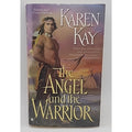 Angel and the Warrior by Karen Kay (2005, Paperback)