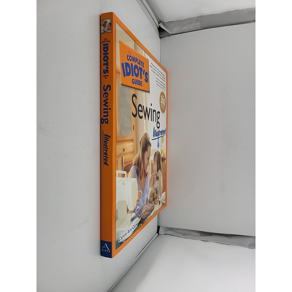Complete Idiot's Guide to Sewing by Carole Ann Camp (2005, Uk-B Format...