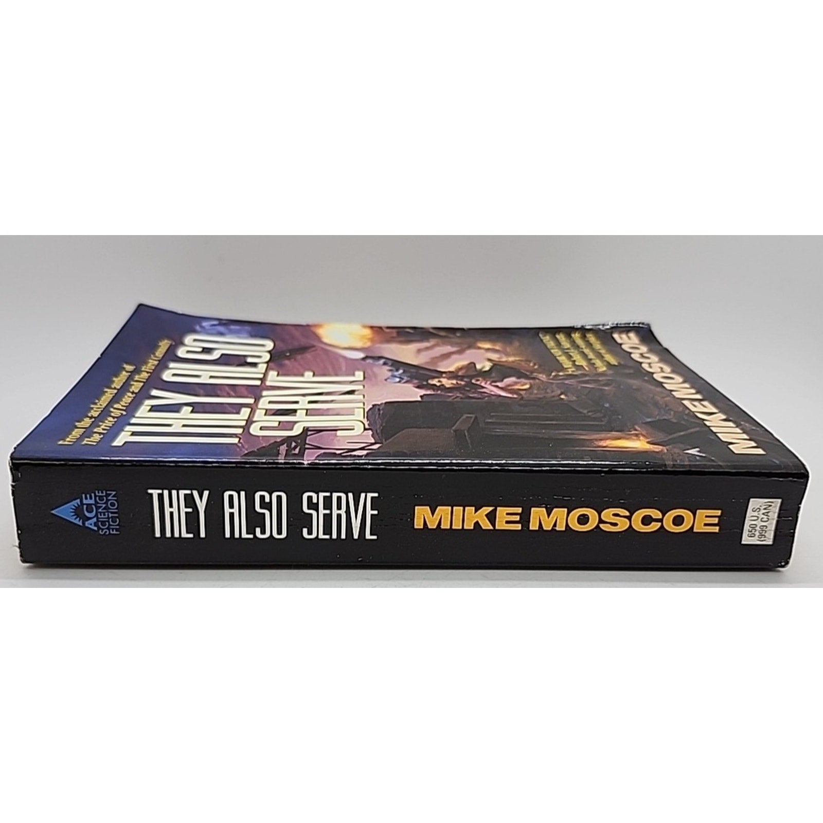 They Also Serve by Mike Moscoe (2001, Mass Market)