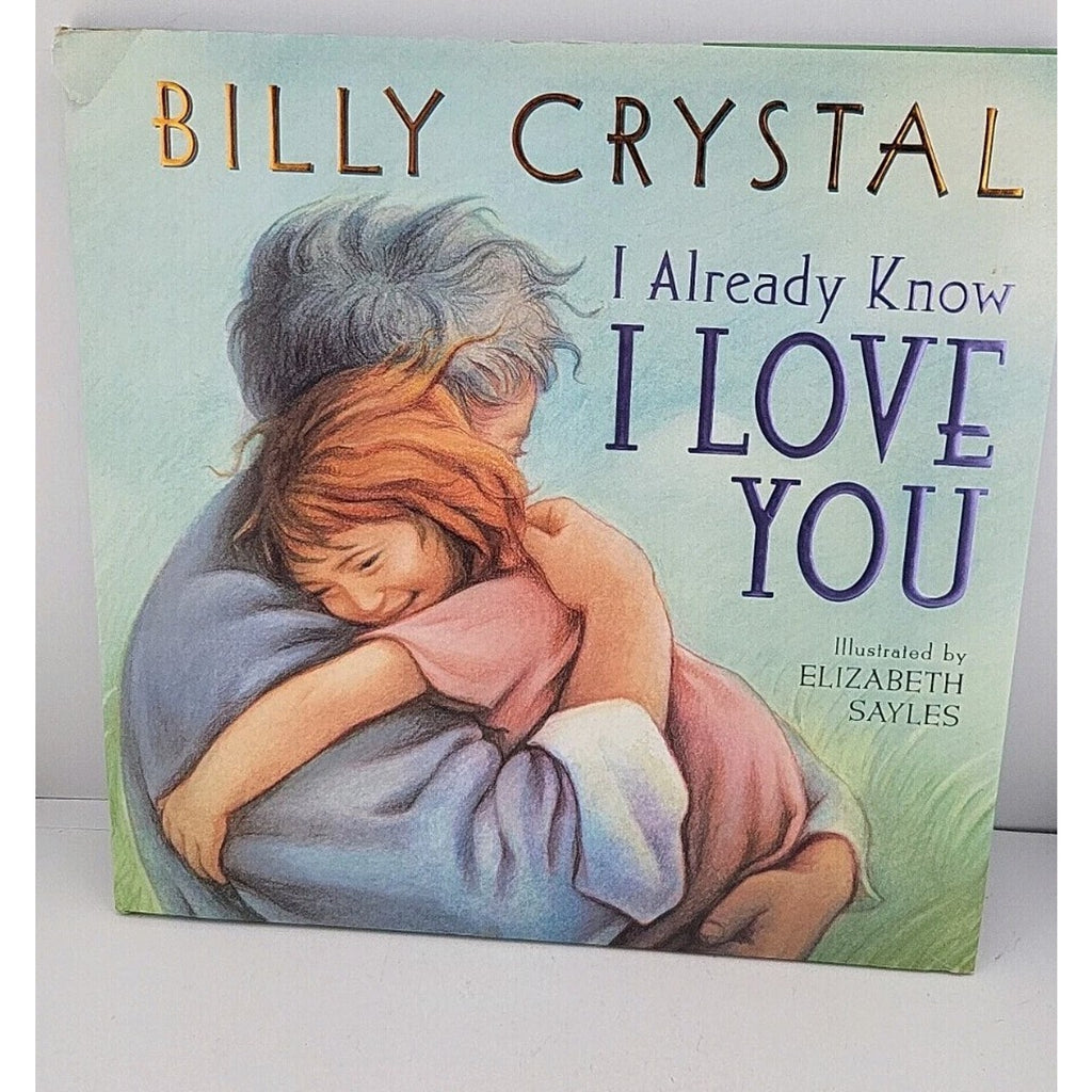 Billy Crystal's I Already Know I Love You Children Illustrated Book Grandpa Kids