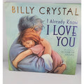 Billy Crystal's I Already Know I Love You Children Illustrated Book Grandpa Kids