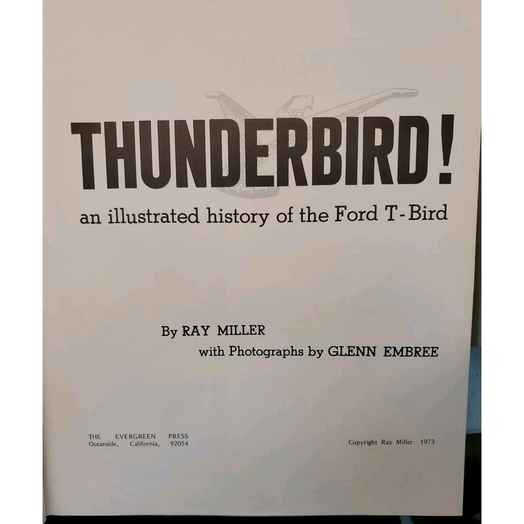 Thunderbird: An Illustrated History of the Ford T-Bird by Miller/Embree, 1973