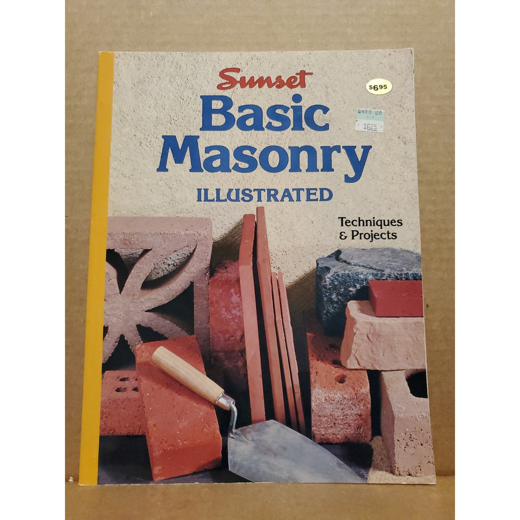 Basic Masonry Illustrated by Sunset Publishing Staff (1981, Trade Paperback)