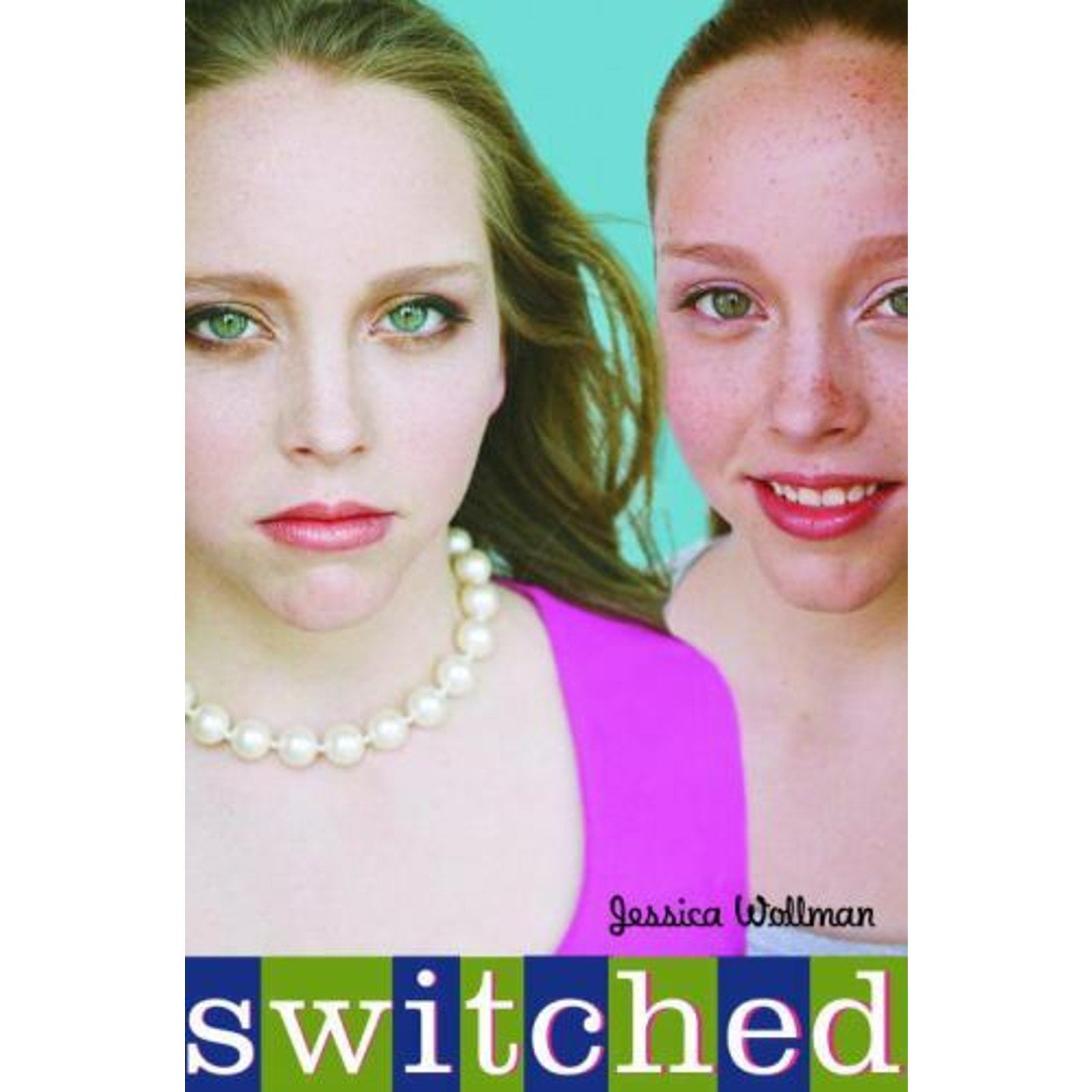 Switched by Jessica Wollman (2007, Hardcover)