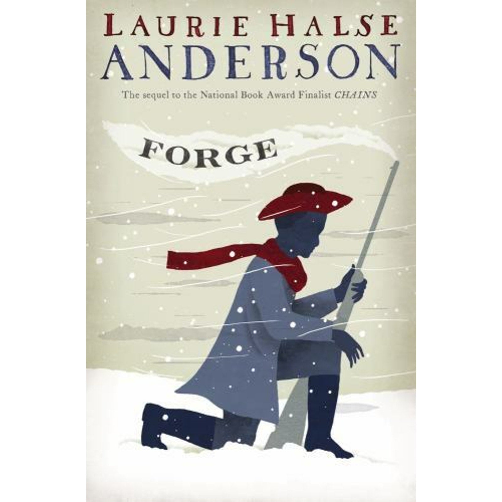 The Seeds of America Trilogy Ser.: Forge by Laurie Halse Anderson (2010,...