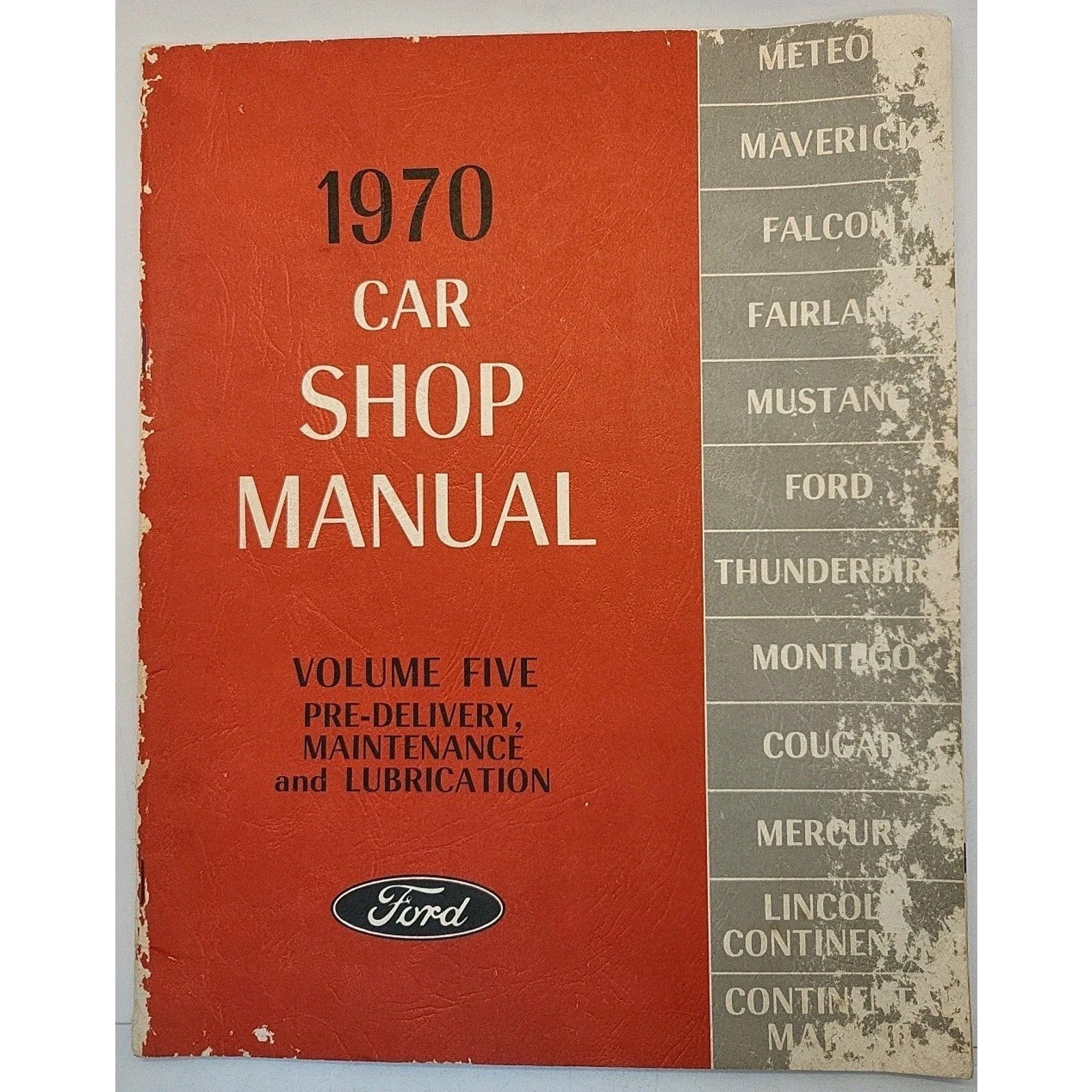 Ford 1970 Car Shop Manual Volume Five Pre delivery, Maintenance and Lubrication