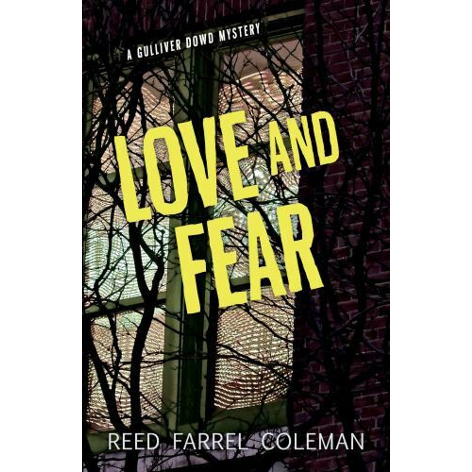 Gulliver Dowd Mystery Ser.: Love and Fear by Reed Farrel Coleman (2016, Trade...