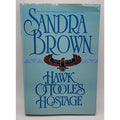 Hawk O'Toole's Hostage : A Novel by Sandra Brown (1996, Hardcover)