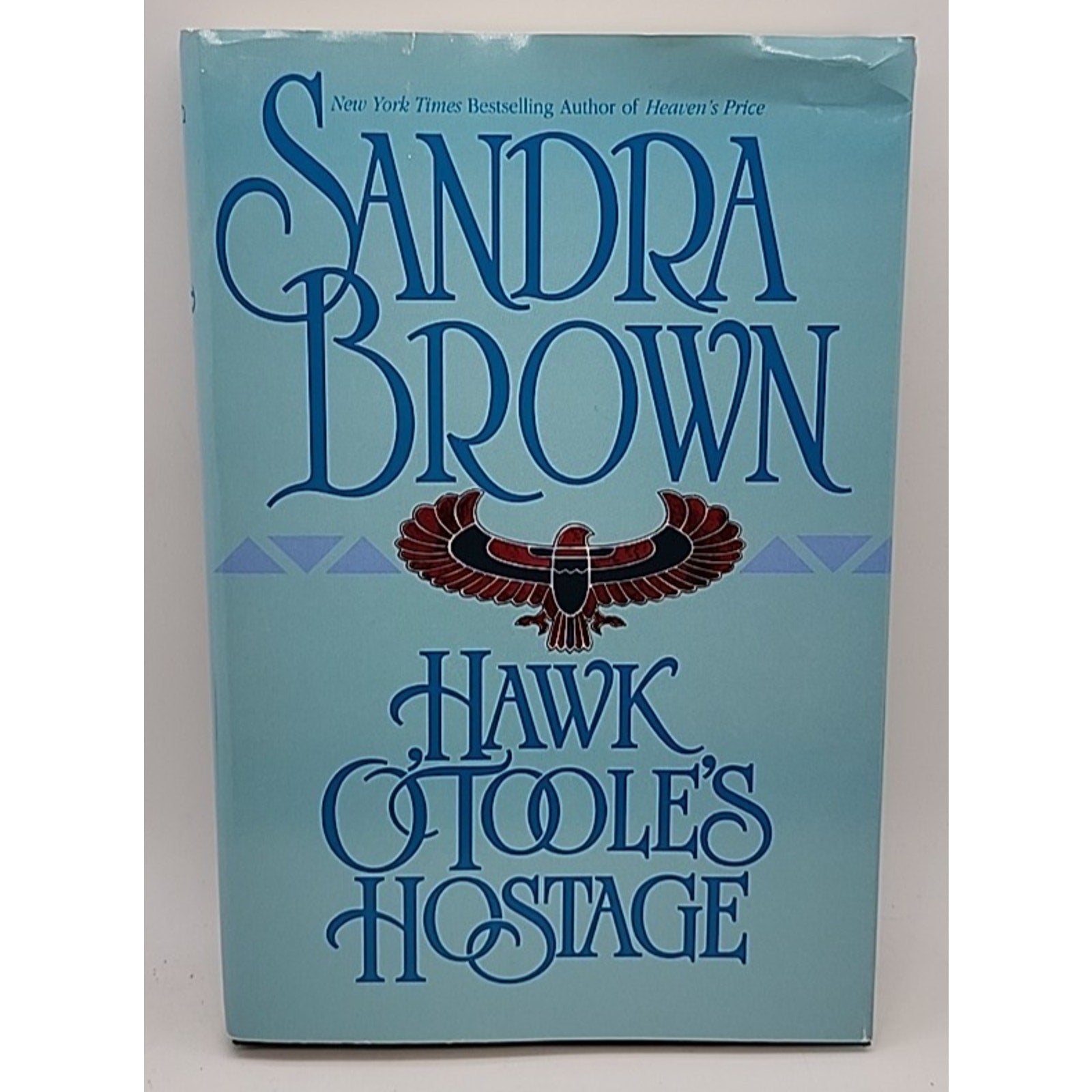Hawk O'Toole's Hostage : A Novel by Sandra Brown (1996, Hardcover)