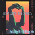 This Band Is Killing Me [EP] [EP] * by My Life In Rain (CD, Nov-1997, Allied)