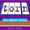 Torn (The Dance Mixes) [Single] by Natalie Browne (CD)