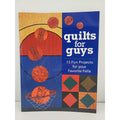 Quilts for Guys : 15 Fun Projects for Your Favorite Fella by C&T Publishing...