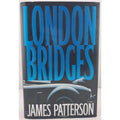 London Bridges by James Patterson (2004, Hardcover)
