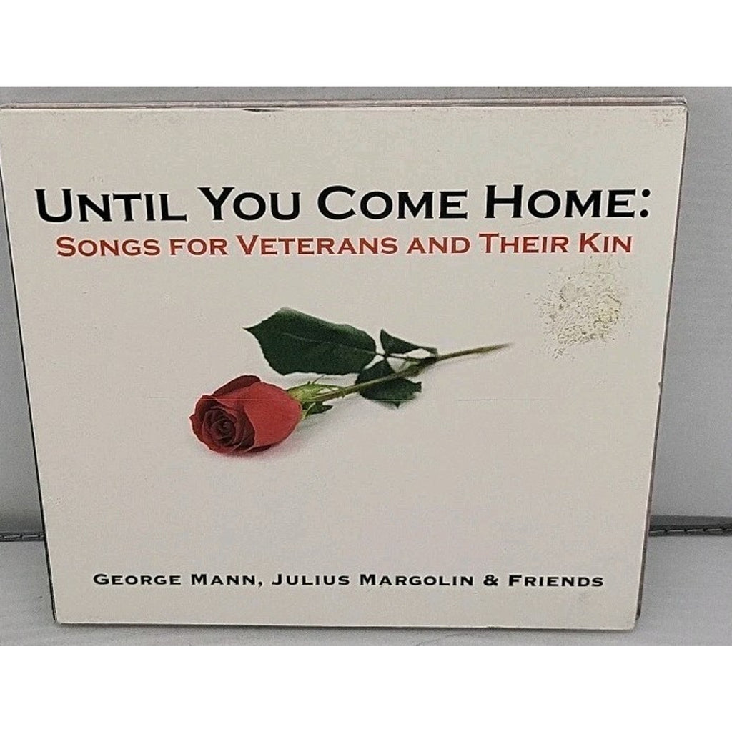 Until You Come Home: Songs for Veterans & Their Ki by George Mann & Julius...