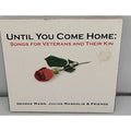 Until You Come Home: Songs for Veterans & Their Ki by George Mann & Julius...