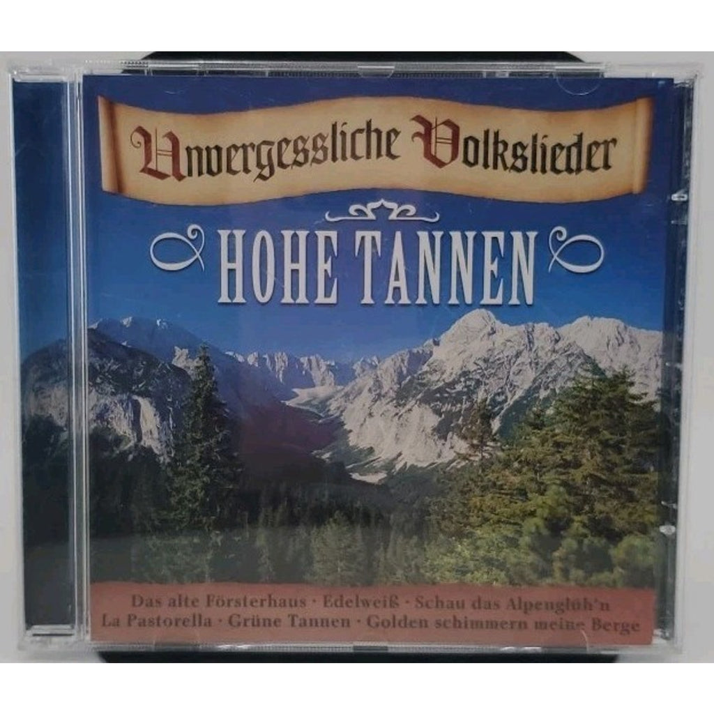 Unvergessliche Volkslieder - Hohe Tannen CD