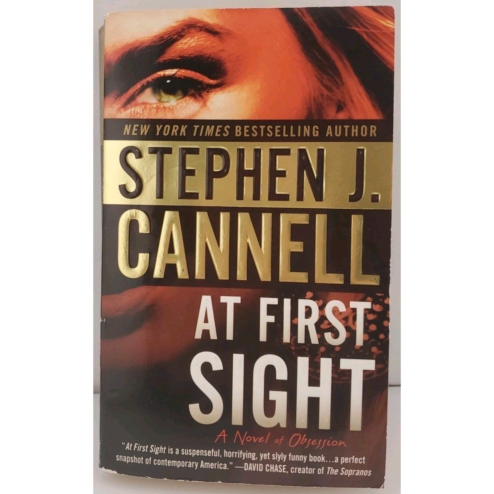 At First Sight : A Novel of Obsession by Stephen J. Cannell (2009, Mass Market)