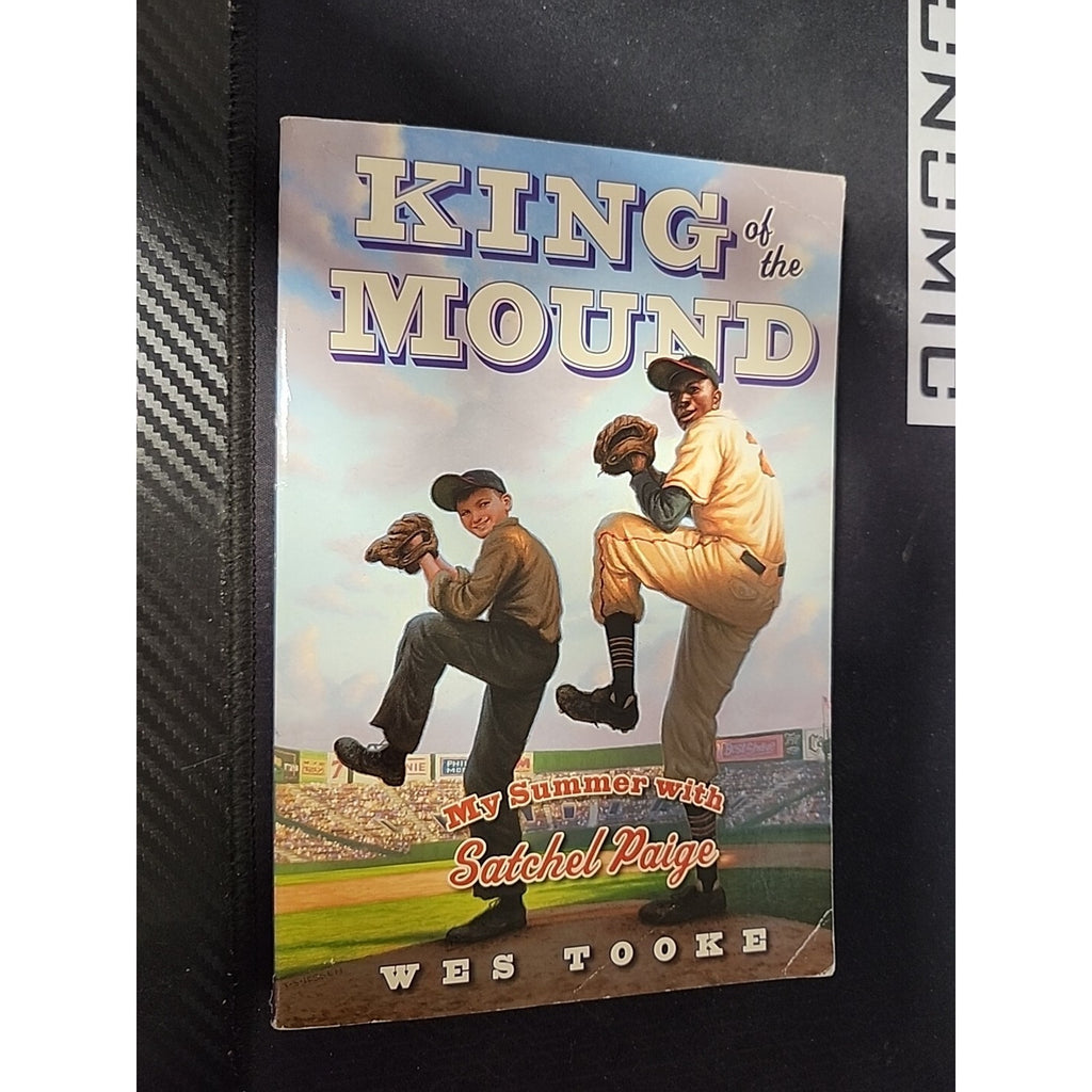 King of the Mound : My Summer with Satchel Paige by Wes Tooke (2013, Trade...