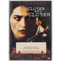 Closer and Closer (DVD, 2004)