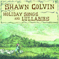 Holiday Songs & Lullabies by Shawn Colvin (CD, 1998)