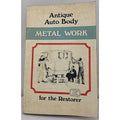Auto Body Metal Work For The Restorer By William Neubecker