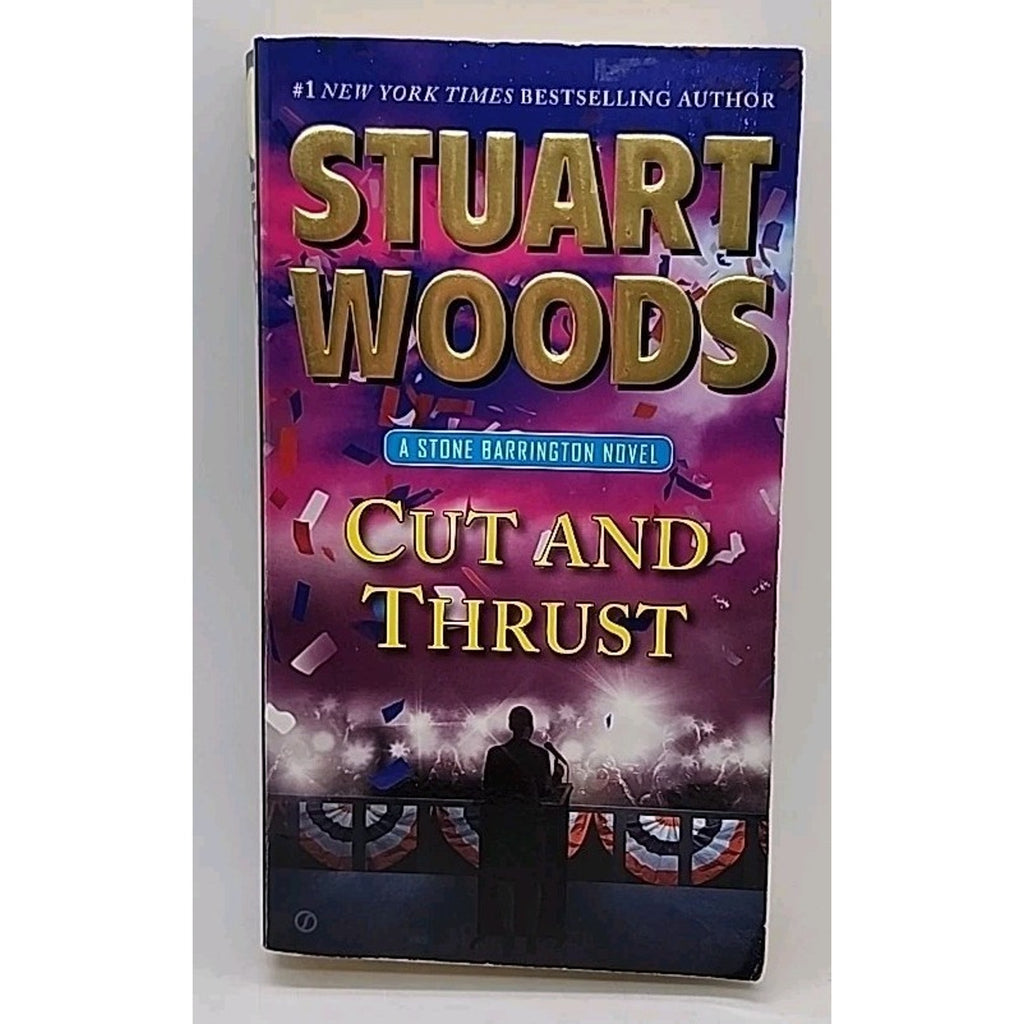 Cut and Thrust : A Stone Barrington Novel by Stuart Woods (2015, Mass Market)