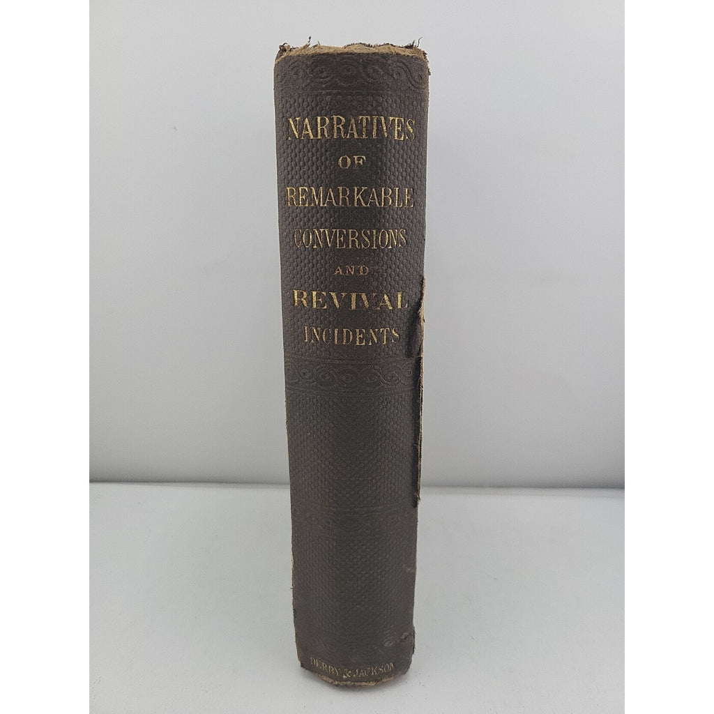 Narratives Of Remarkable Conversions And Revival Incidents 1858