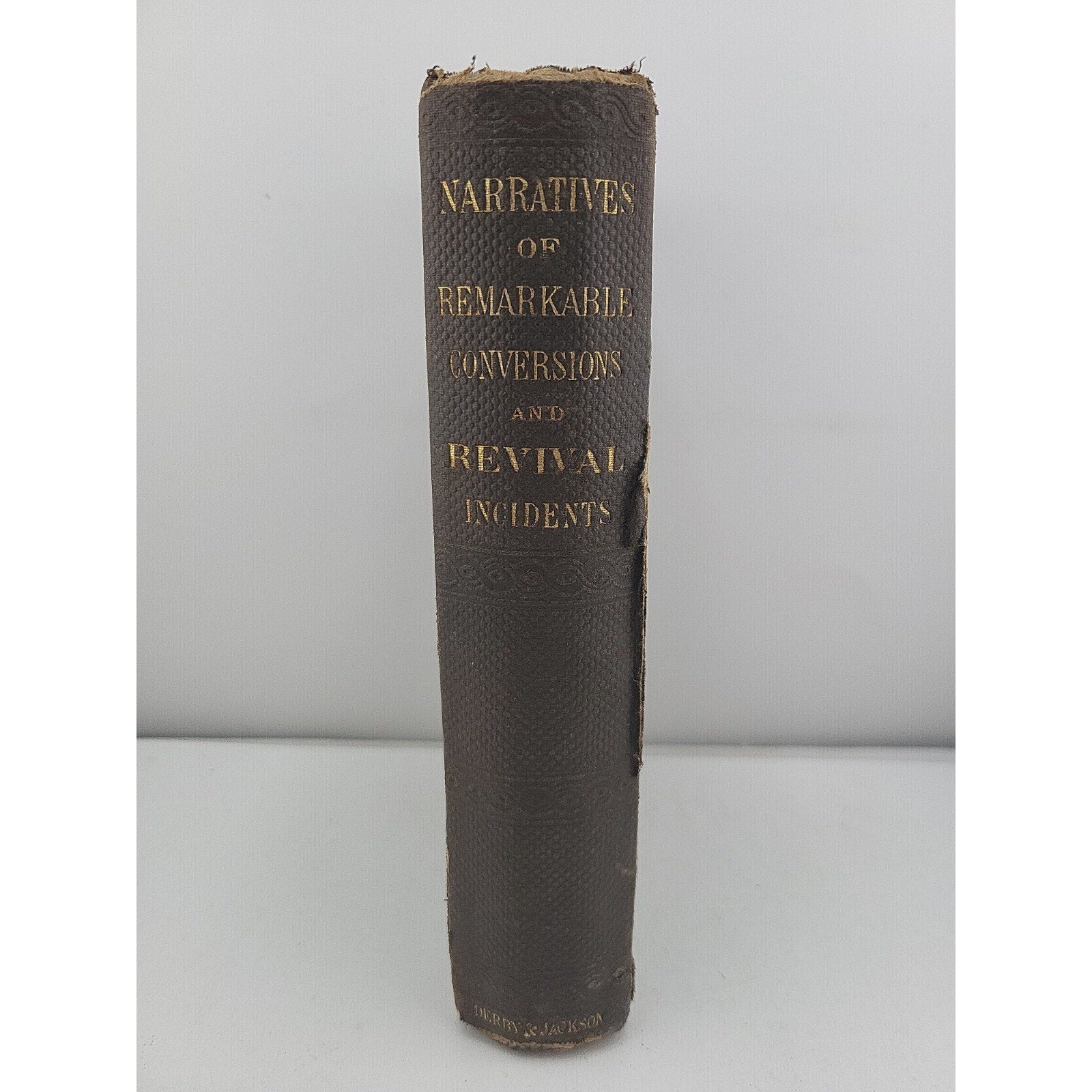 Narratives Of Remarkable Conversions And Revival Incidents 1858
