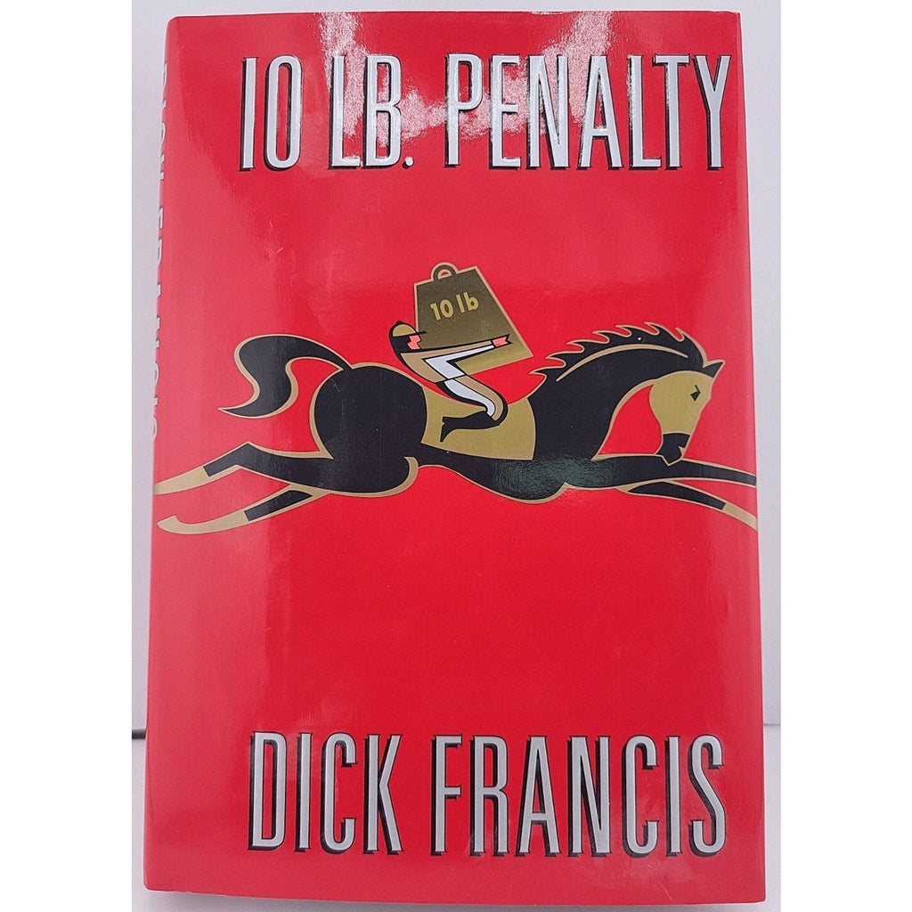10 Lb. Penalty by Dick Francis (1997, Hardcover)