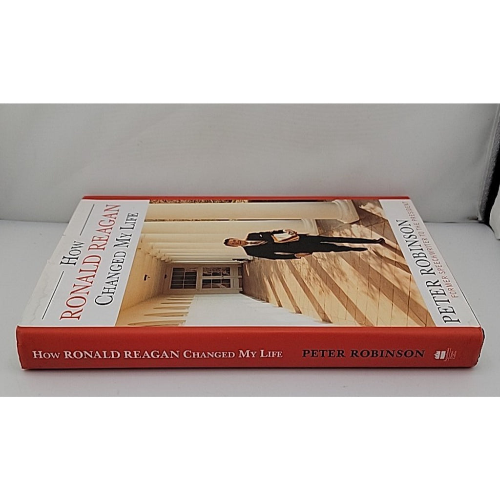 How Ronald Reagan Changed My Life by Peter Robinson (2003, Hardcover)