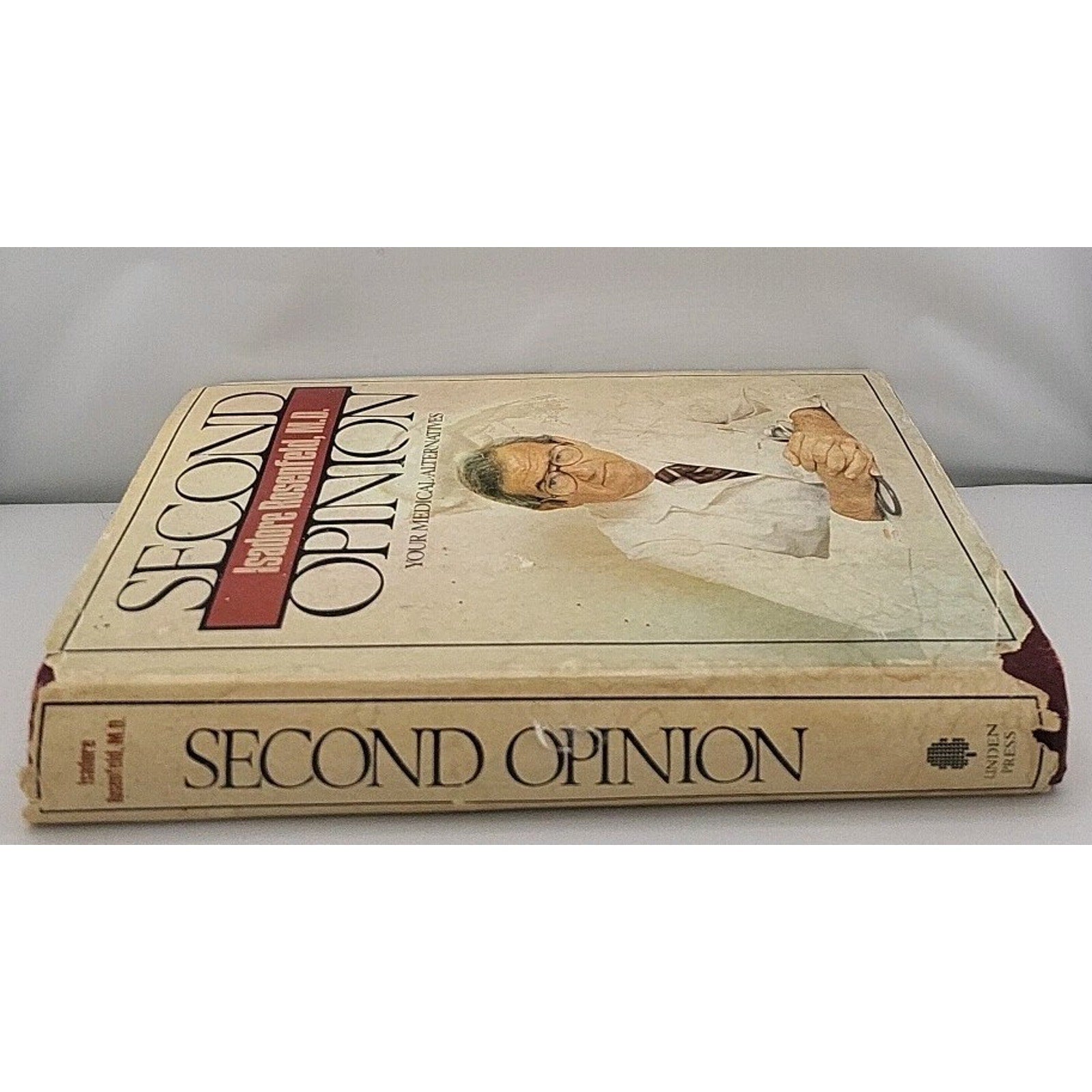 Second Opinion: Your Medical Alternatives - Isadore Rosenfeld - 1981 -Hard Cover