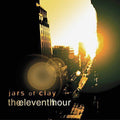 The Eleventh Hour by Jars of Clay (CD, Mar-2002, Essential Records (UK))