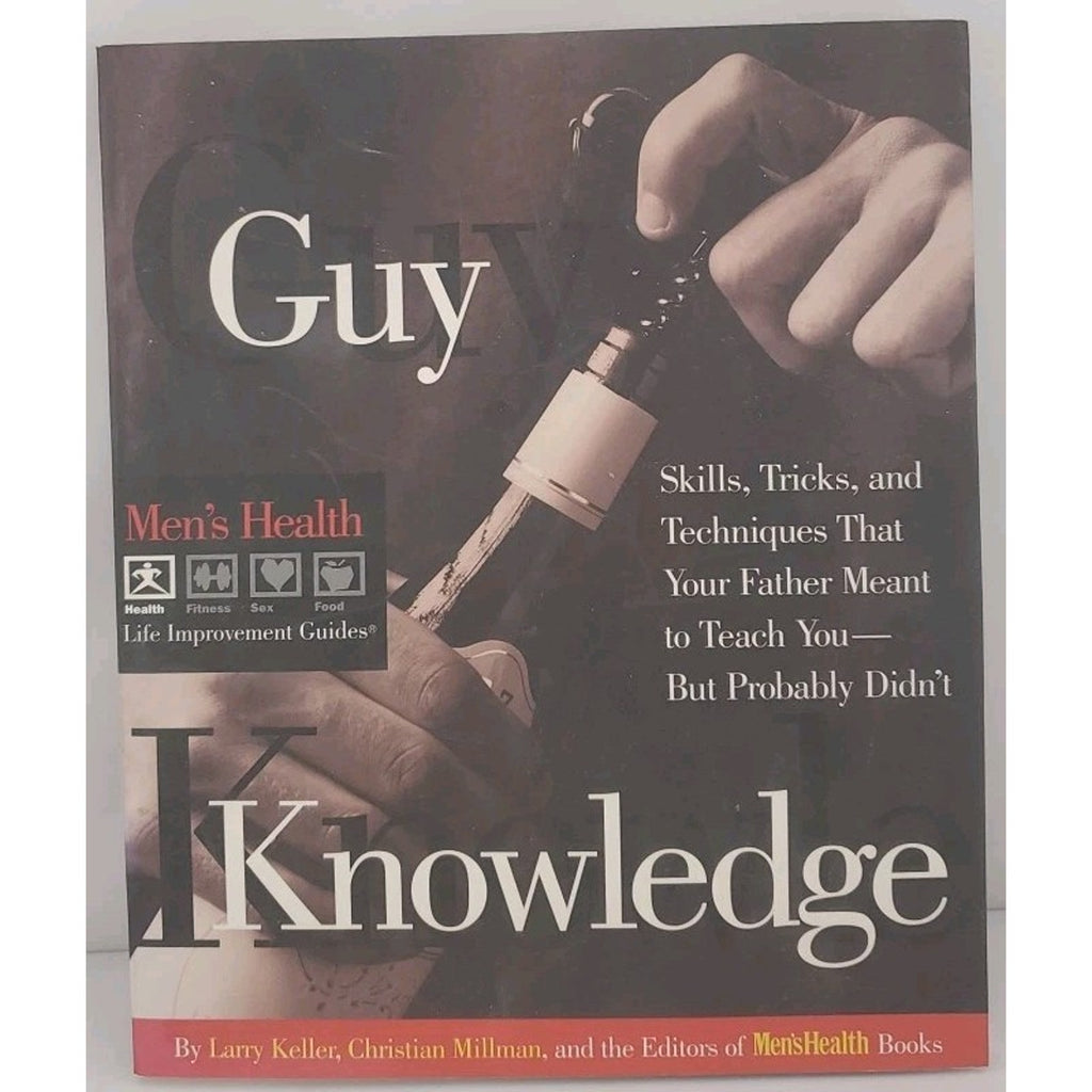 Guy Knowledge by Larry Keller, Christian Millman and Men's Health Book...